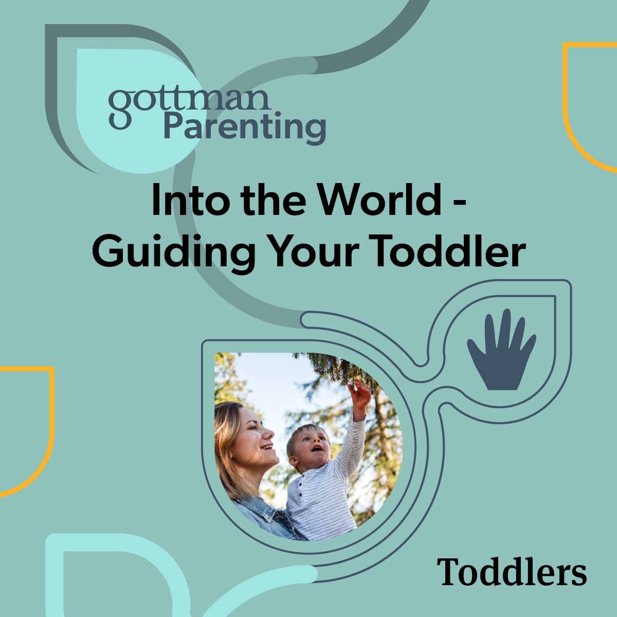 Gottman Parenting:  Into the World - Guiding Your Toddler